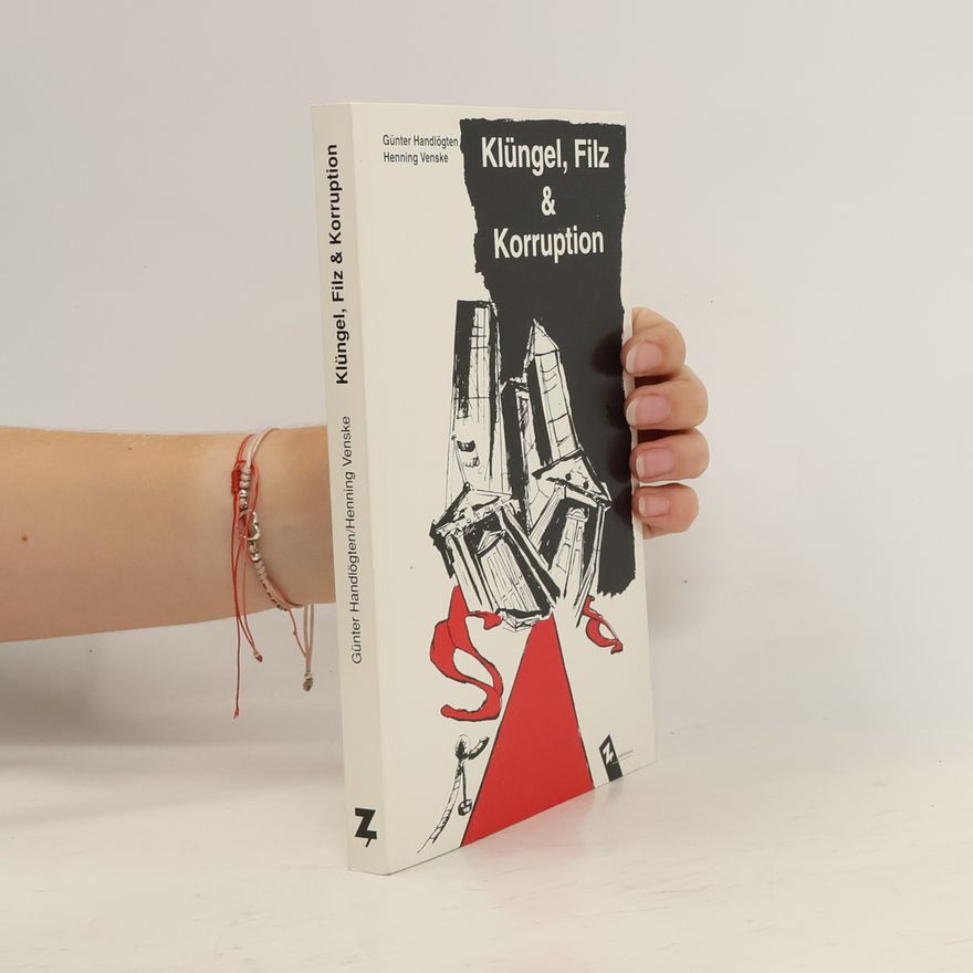 Günter Handlögten Klüngel, Filz & Korruption