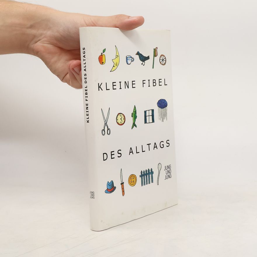 Jochen Jung Kleine Fibel des Alltags