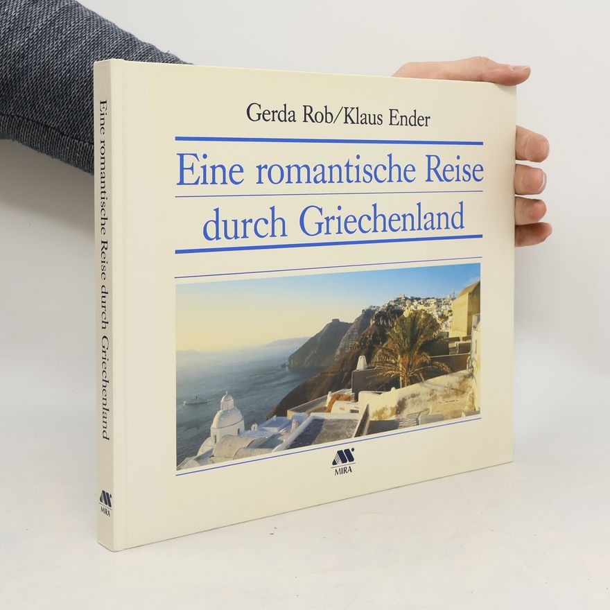 Gerda Rob Eine romantische Reise durch Griechenland