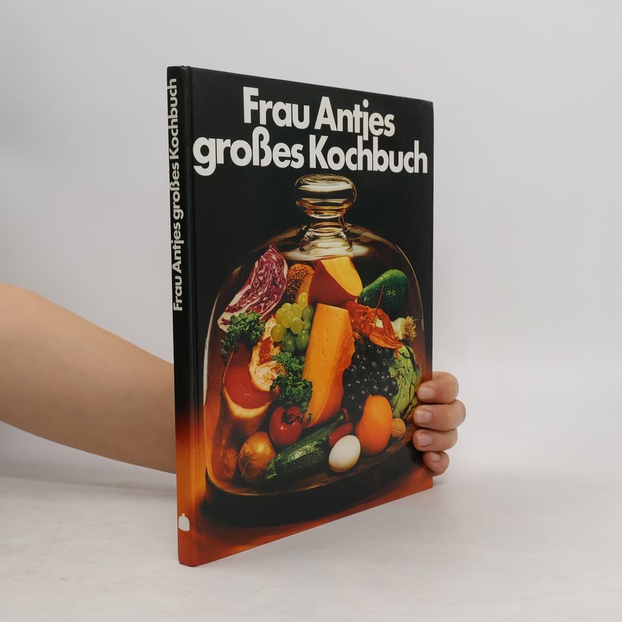 Hedwig Schnittker Frau Antjes großes Kochbuch