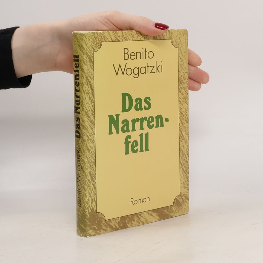 Benito Wogatzki Das Narrenfell