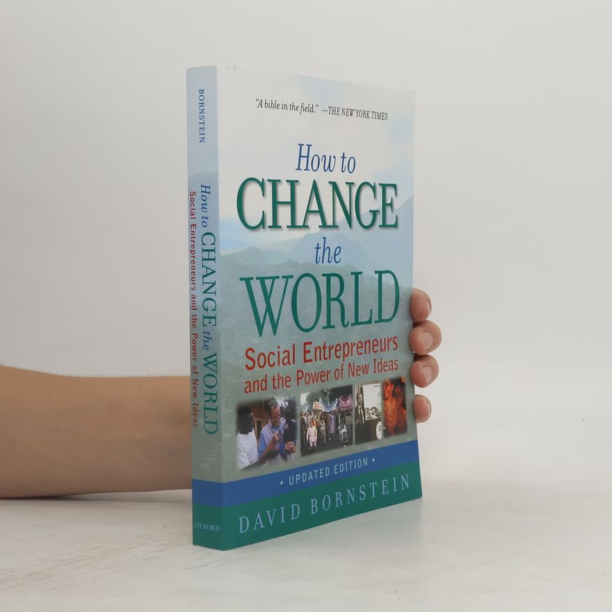 David Bornstein How to change the world
