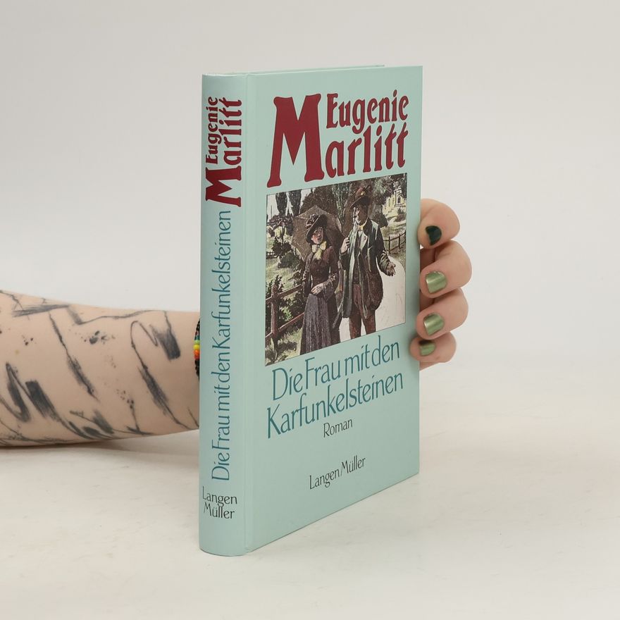 Eugenie Marlitt Die Frau mit den Karfunkelsteinen