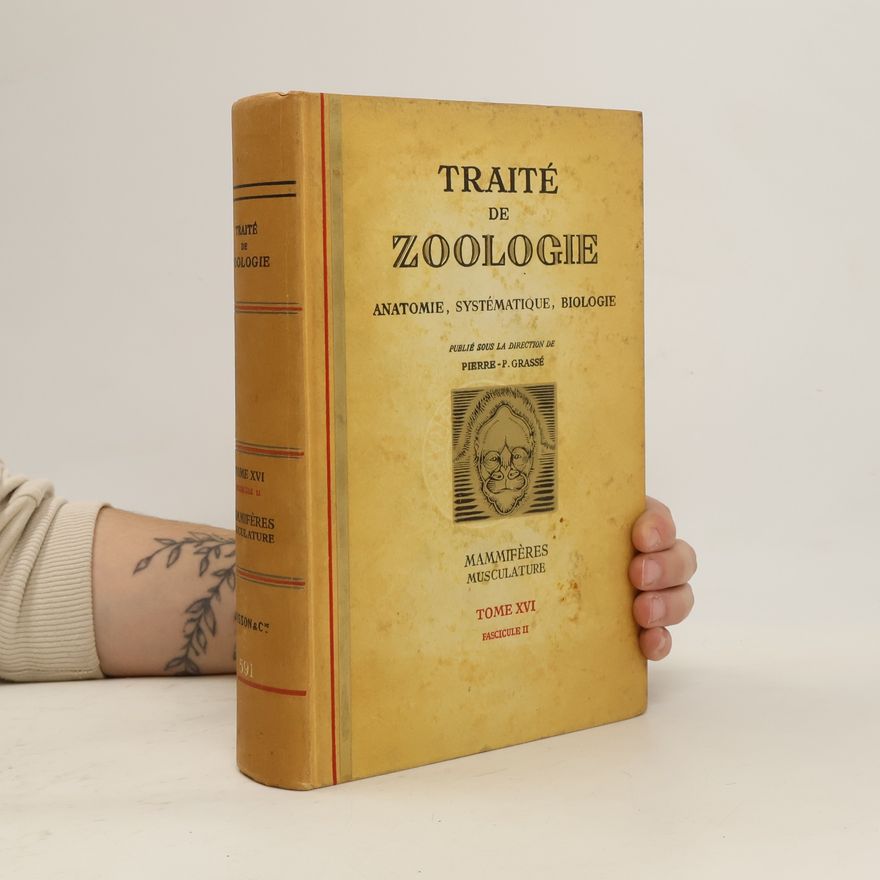 Pierre-P. Grassé Traité de Zoologie XVI. Fascicule II.