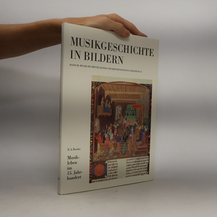 Edmund A. Bowles Musikgeschichte in Bildern III. Musik des Mittelalters und der Renaissance. Lieferung 8