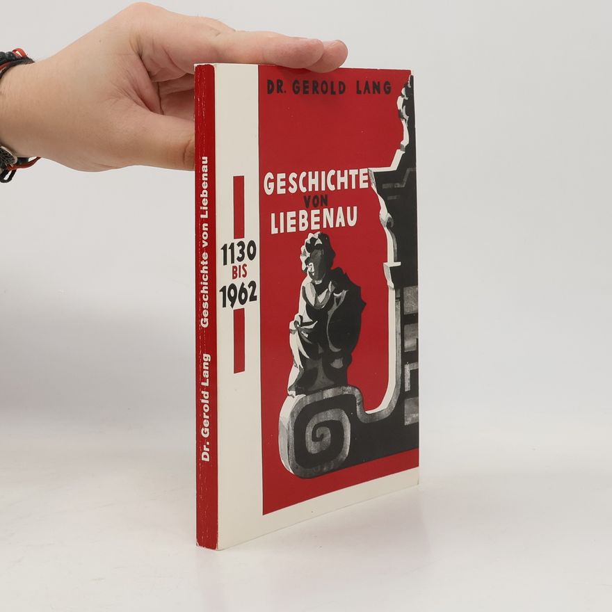 Gerold Lang Geschichte von Liebenau
