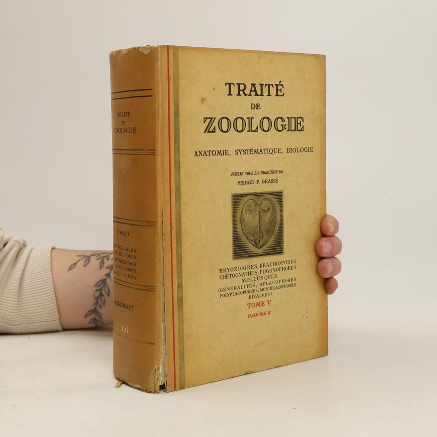 Pierre-P. Grassé Traité de Zoologie V. Fascicule II.