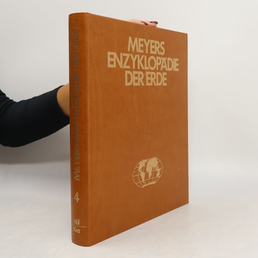 Adolf Hanle Meyers Enzyklopädie der Erde. In 8 Bänden. Bd. 4, Hül-Kra