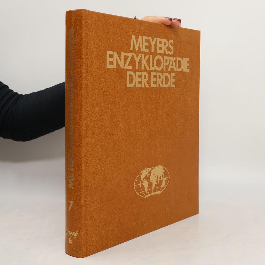 Adolf Hanle Meyers Enzyklopädie der Erde 7
