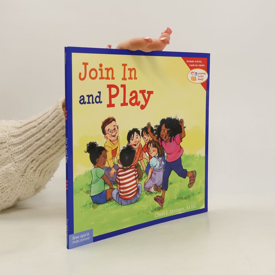 Cheri J. Meiners Join In and Play