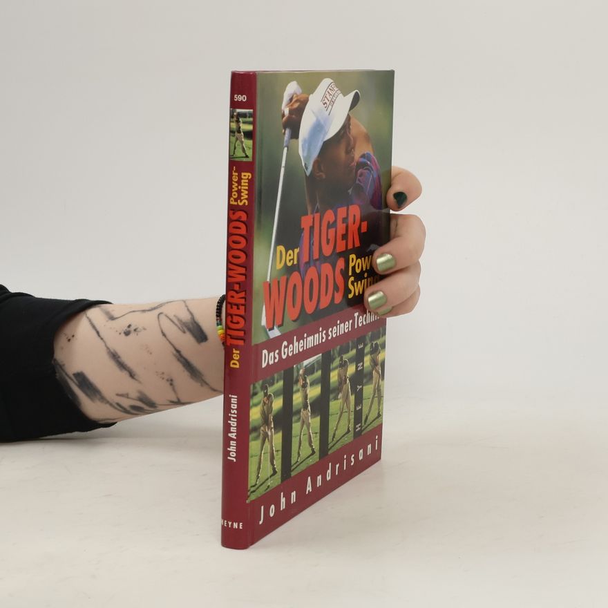 John Andrisani Der Tiger-Woods-Power-Swing