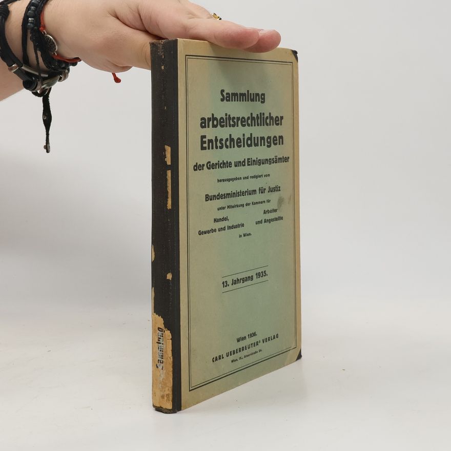 Collectif d'auteurs Sammlung arbeitsrechtlicher Entscheidungen der Gerichte und 13. Jahrgang 1935