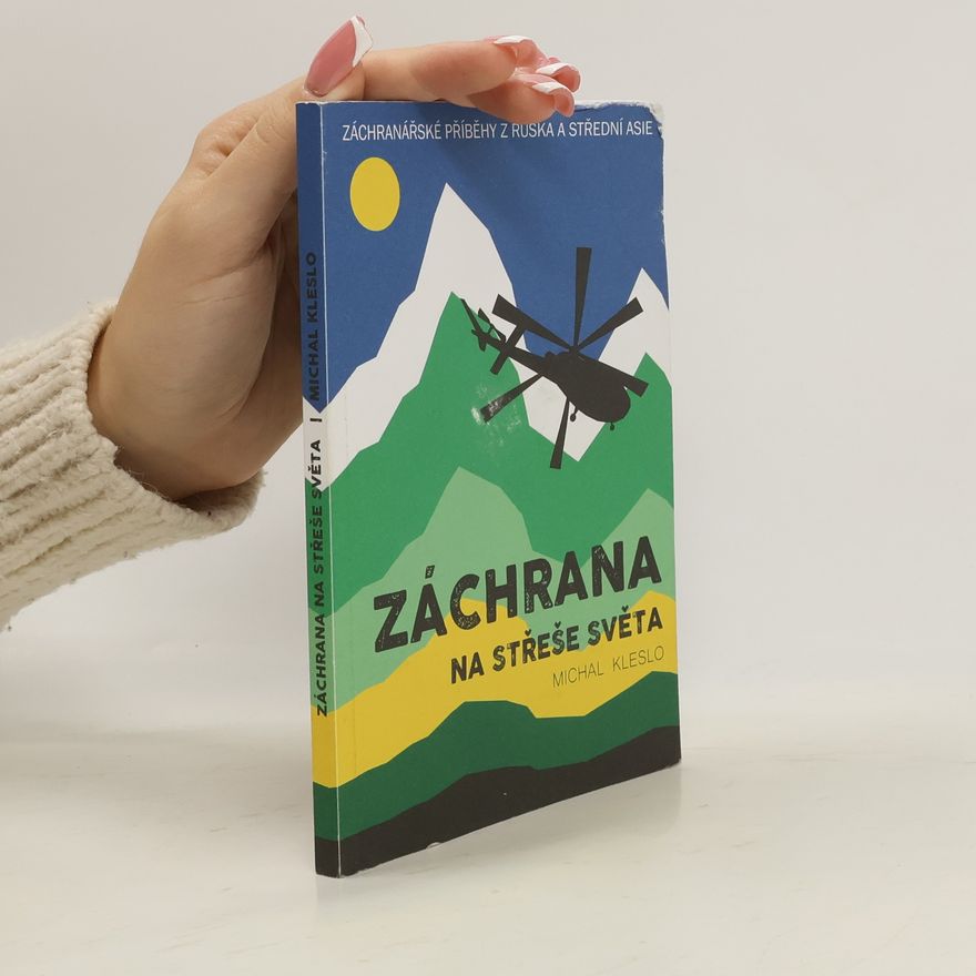 Michal Kleslo Záchrana na střeše světa