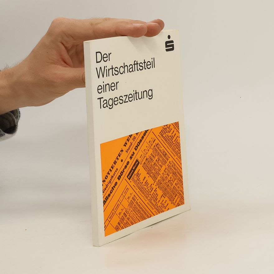Rudolf Stützer Der Wirtschaftsteil einer Tageszeitung