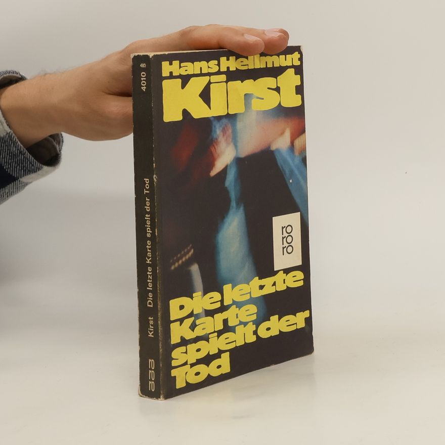 Hans Hellmut Kirst Die letzte Karte spielt der Tod