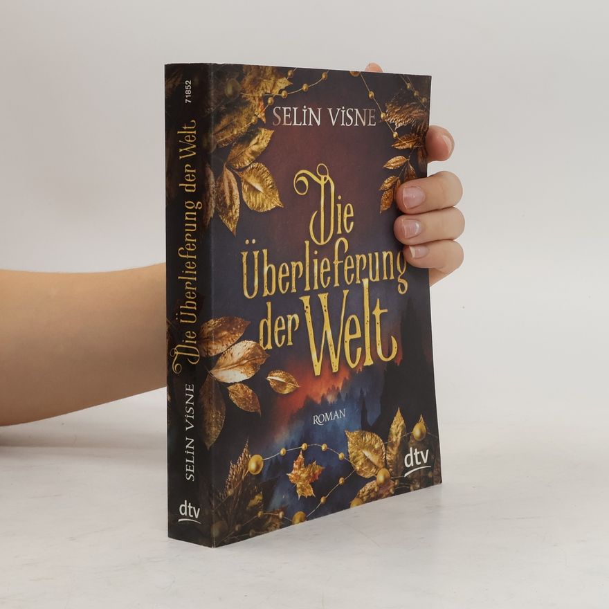 Selin Visne Die Überlieferung der Welt