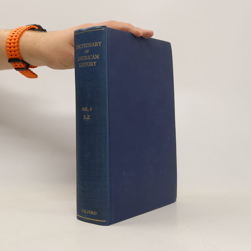 Kolektiv autorů Dictionary of American History V.