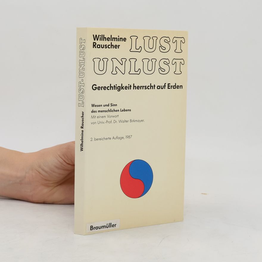 Wilhelmine Rauscher Lust, Unlust