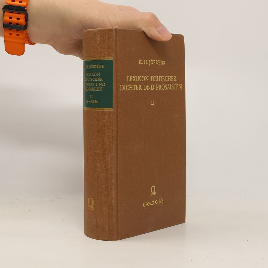 Karl Heinrich Jordens Lexikon deutscher dichter und Prosaisten II.