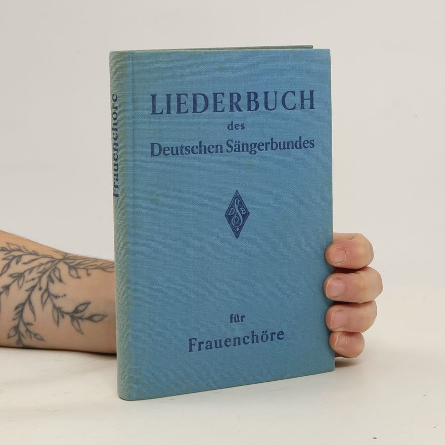 Various authors Liederbuch des Deutschen Sangerbundes für Frauenchöre