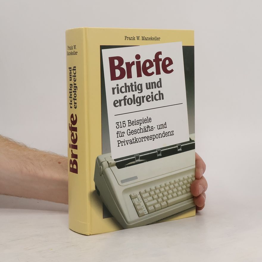 Frank W. Manekeller Briefe richtig und erfolgreich