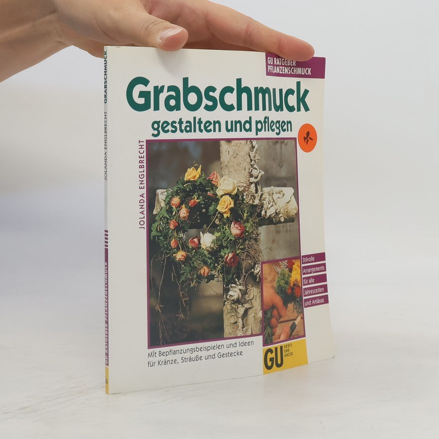 Jolanda Englbrecht Grabschmuck gestalten und pflegen