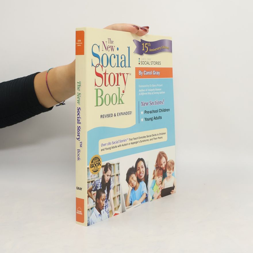 Carol Gray The New Social Story Book, Revised and Expanded 15th Anniversary Edition