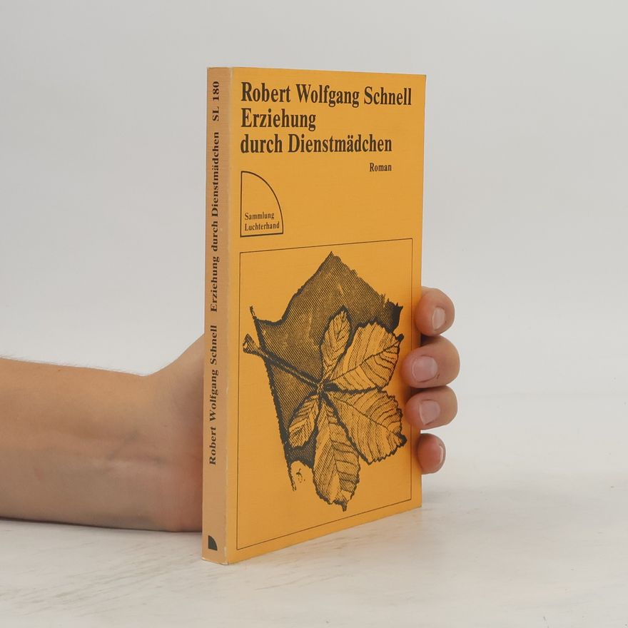Robert Wolfgang Schnell Erziehung durch Dienstmädchen