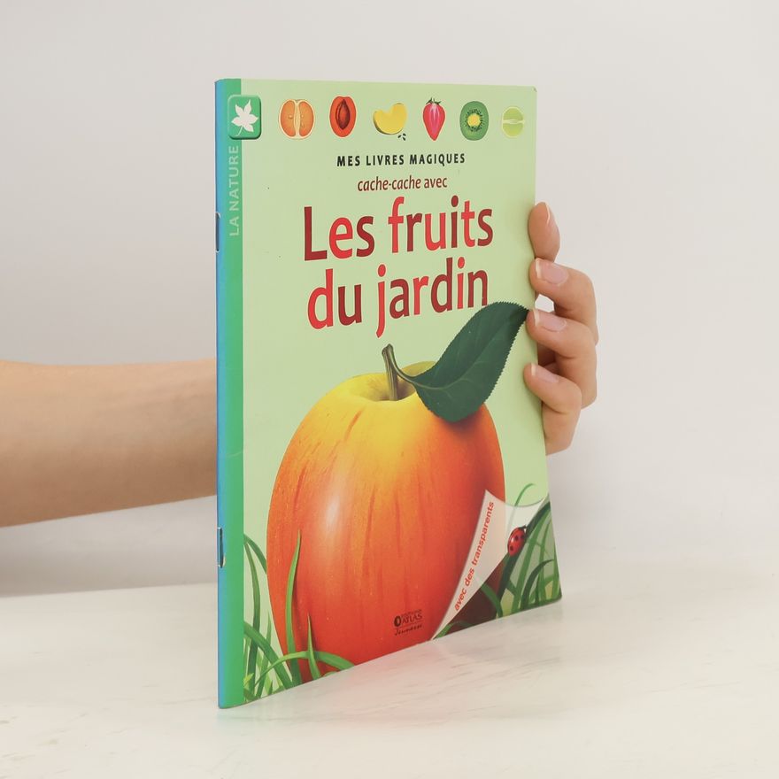 Various authors Les fruits du jardin