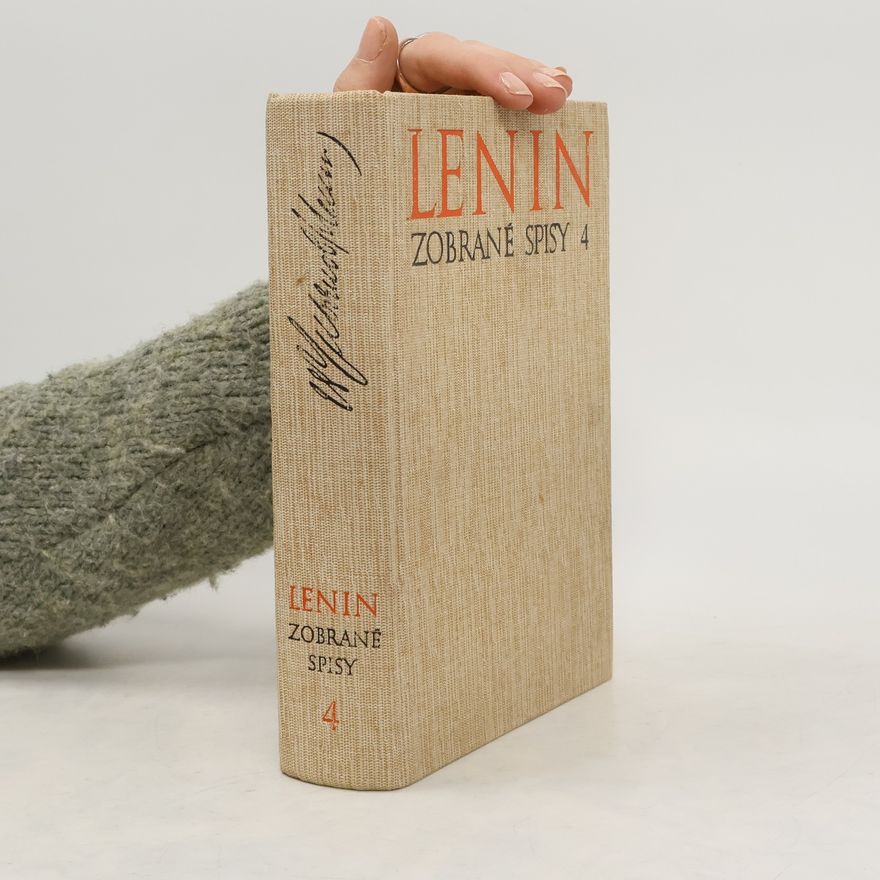 Vladimir Iljič Lenin Lenin : zobrané spisy 4