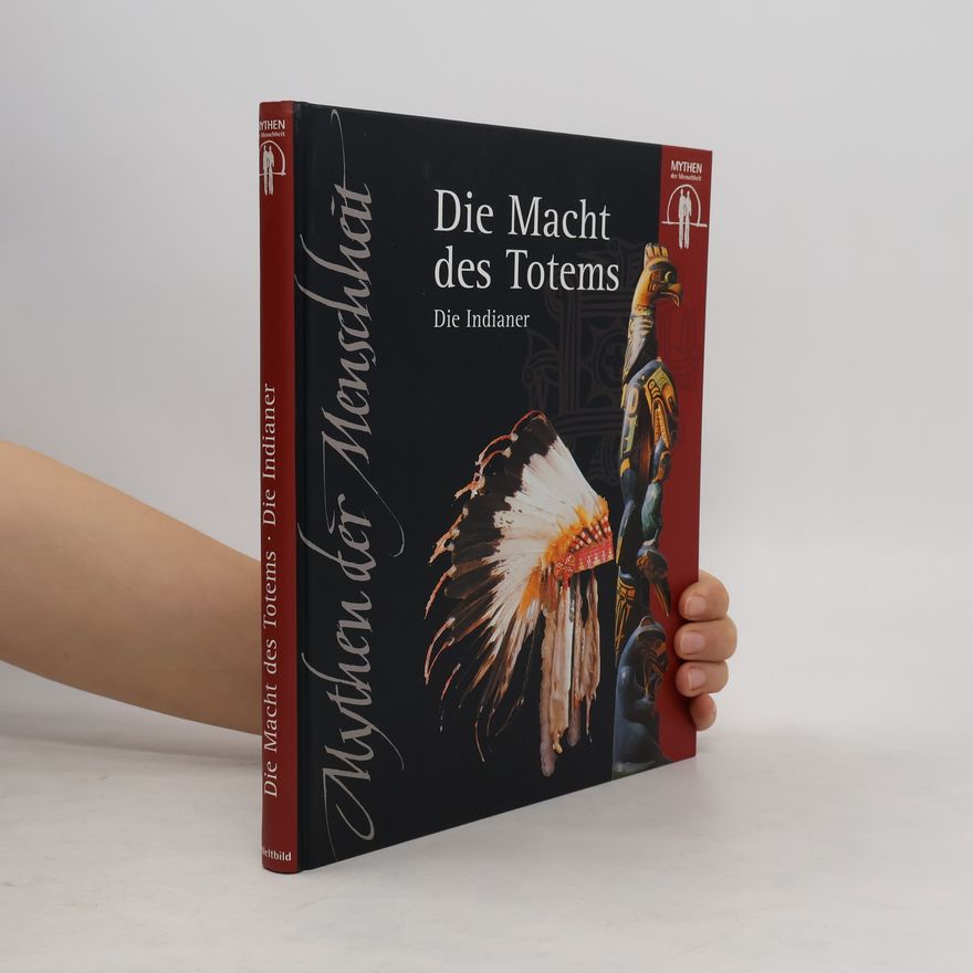 Auteurscollectief Die Macht des Totems. Die Indianer