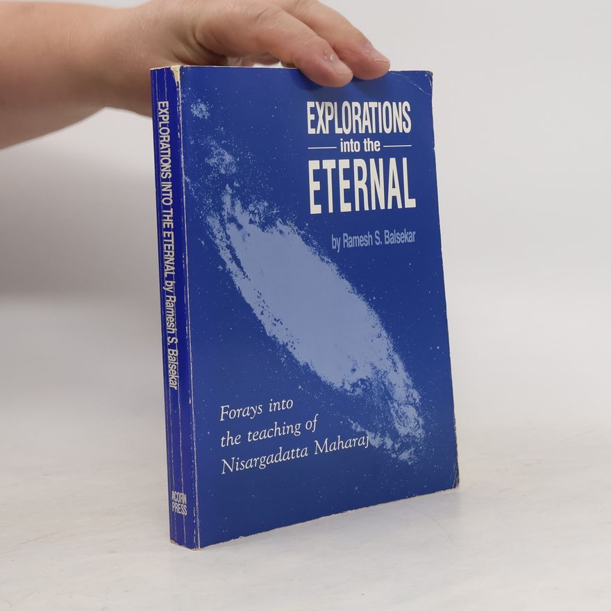 Ramesh Balsekar Explorations into the Eternal