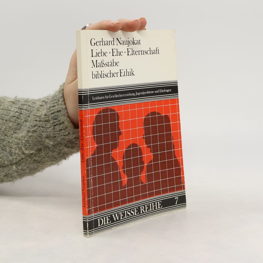 Gerhard Naujokat Liebe, Ehe, Elternschaft