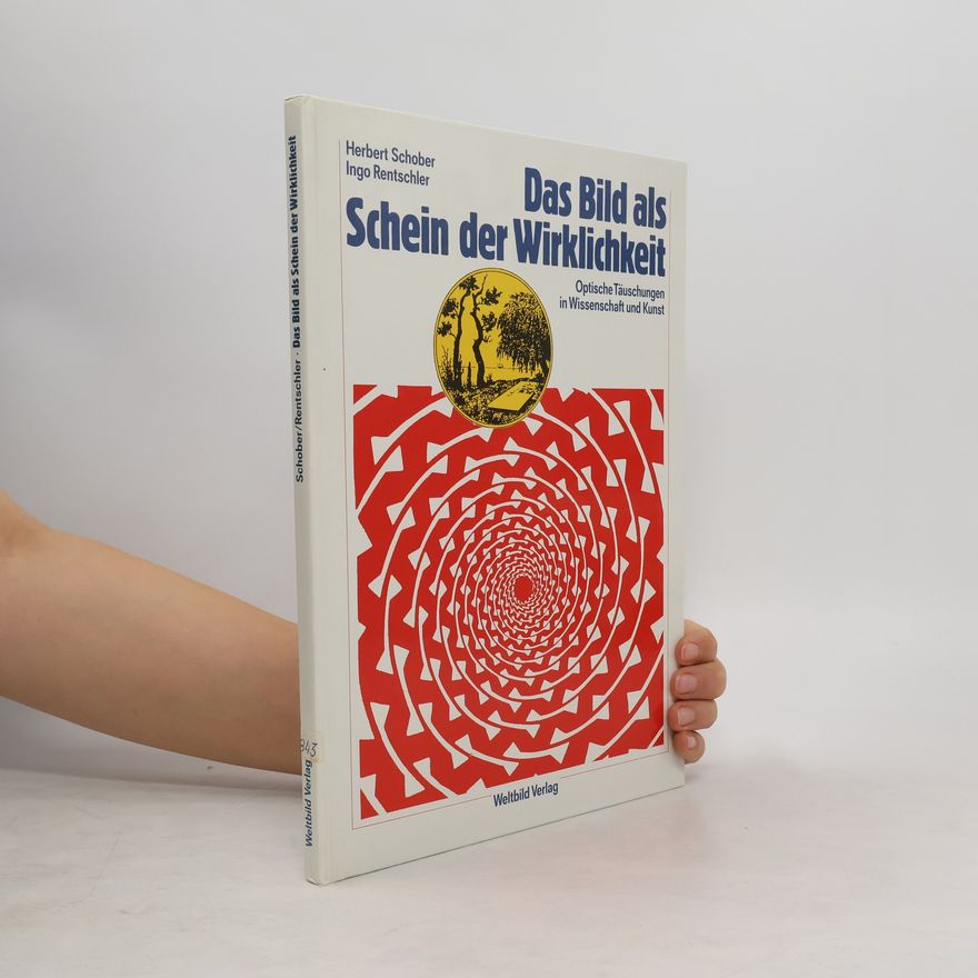 Herbert Schober Das Bild als Schein der Wirklichkeit