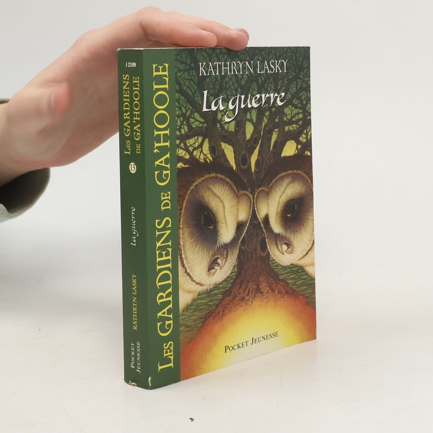 Kathryn Lasky Les Gardiens de Ga'Hoole - 15: La guerre