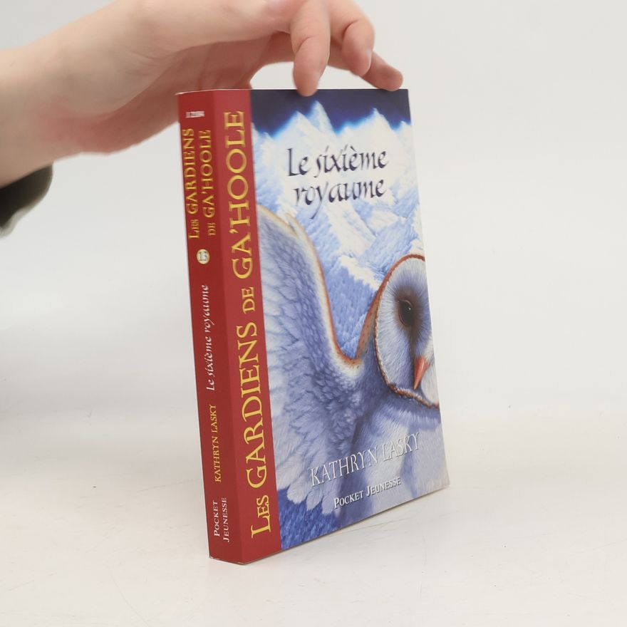 Kathryn Lasky Le sixième royaume