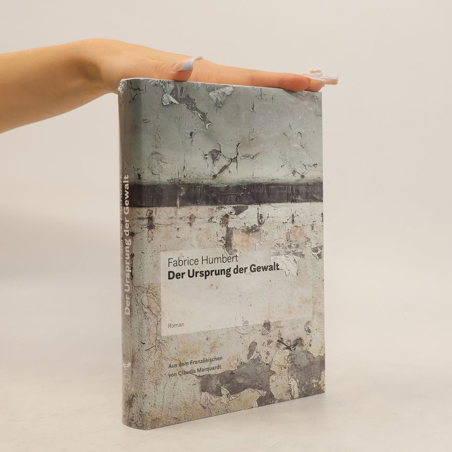 Fabrice Humbert Der Ursprung der Gewalt