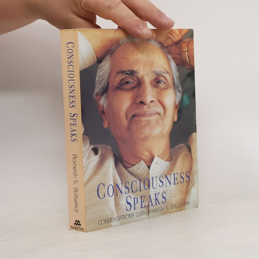 Ramesh Balsekar Consciousness Speaks