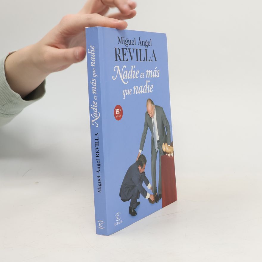 Miguel Angel Revilla Roiz Nadie es más que nadie