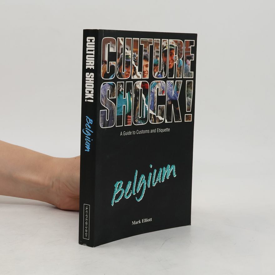 Mark Wellesley Elliot Culture Shock! Belgium
