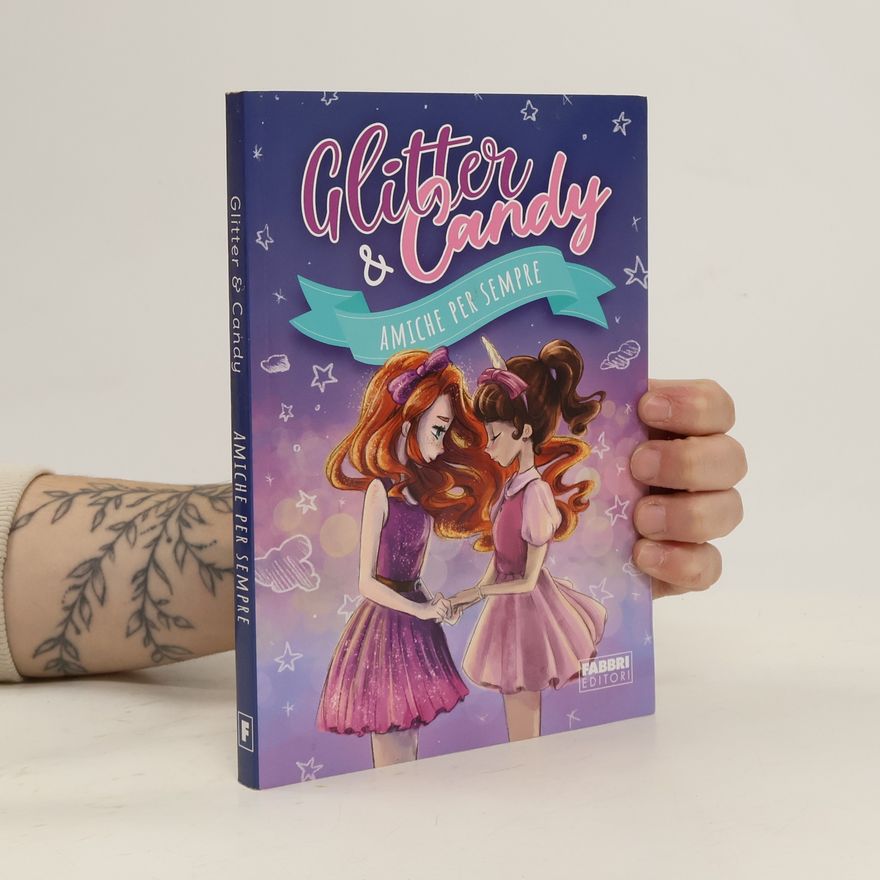 Autorenkollektiv Amiche per sempre. Glitter & Candy