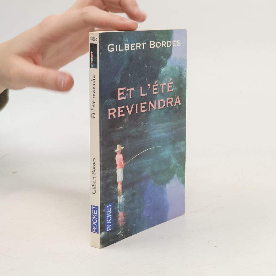 Gilbert Bordes Pocket: Et l'été reviendra