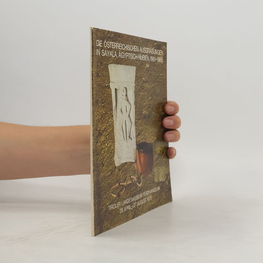 Autorenkollektiv Die Österreichischen Ausgrabungen in Sayla, Ägyptisch-Nubien, 1961-1966