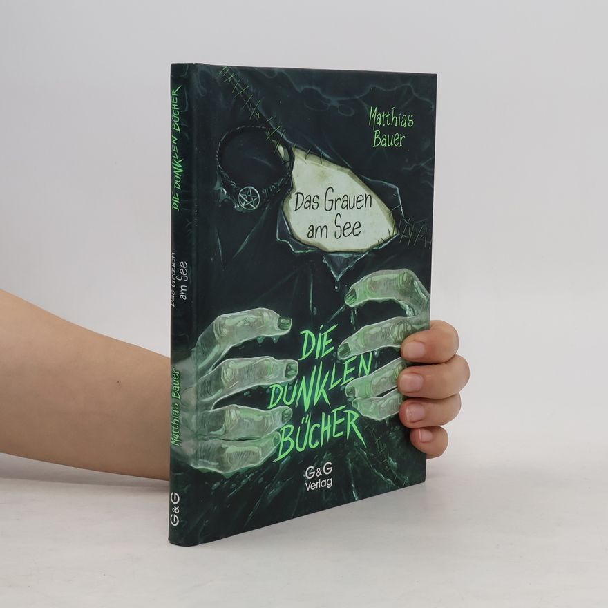 Matthias Bauer Die dunklen Bücher - Das Grauen am See