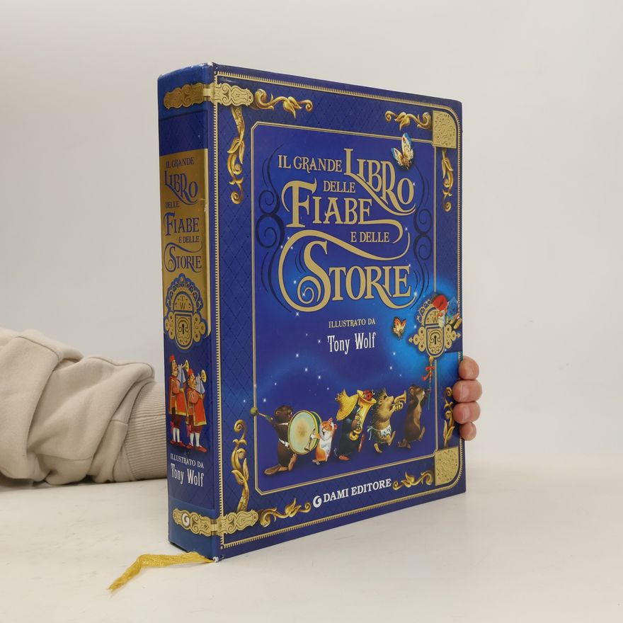 Antonio Lupatelli Il grande libro delle fiabe e storie. Ediz. illustrata