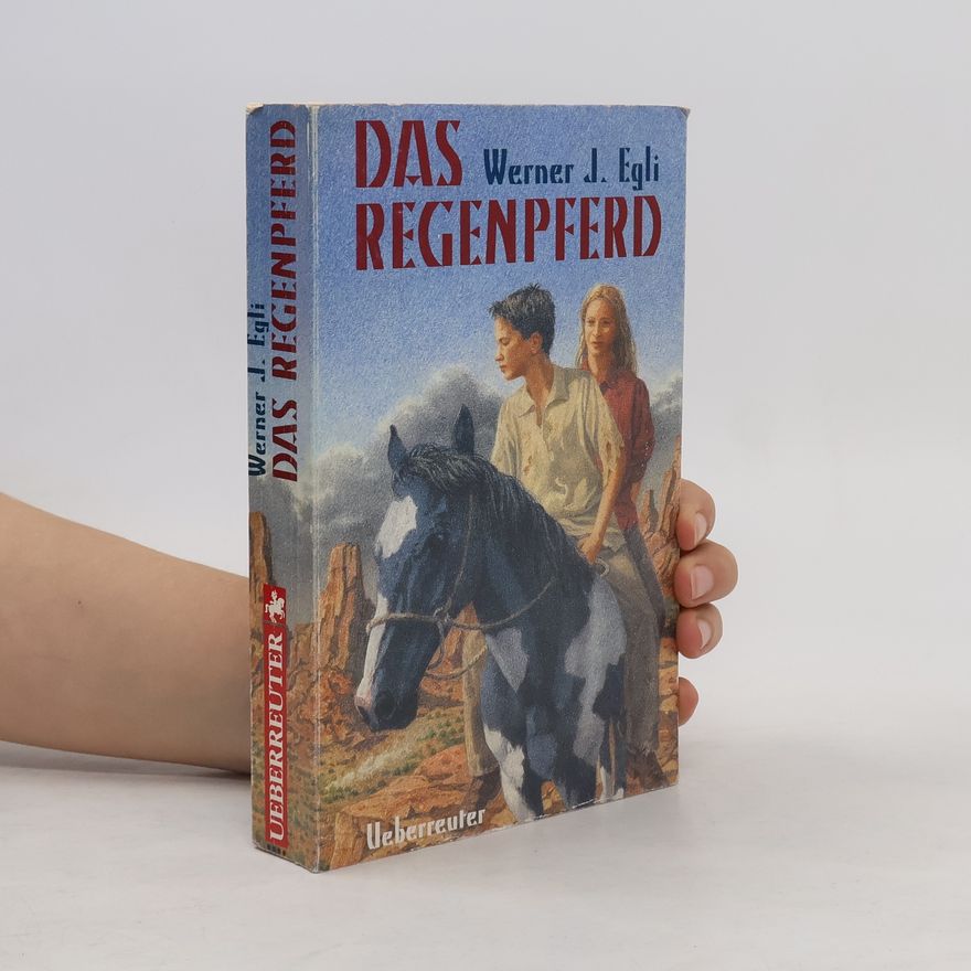 Werner J. Egli Das Regenpferd