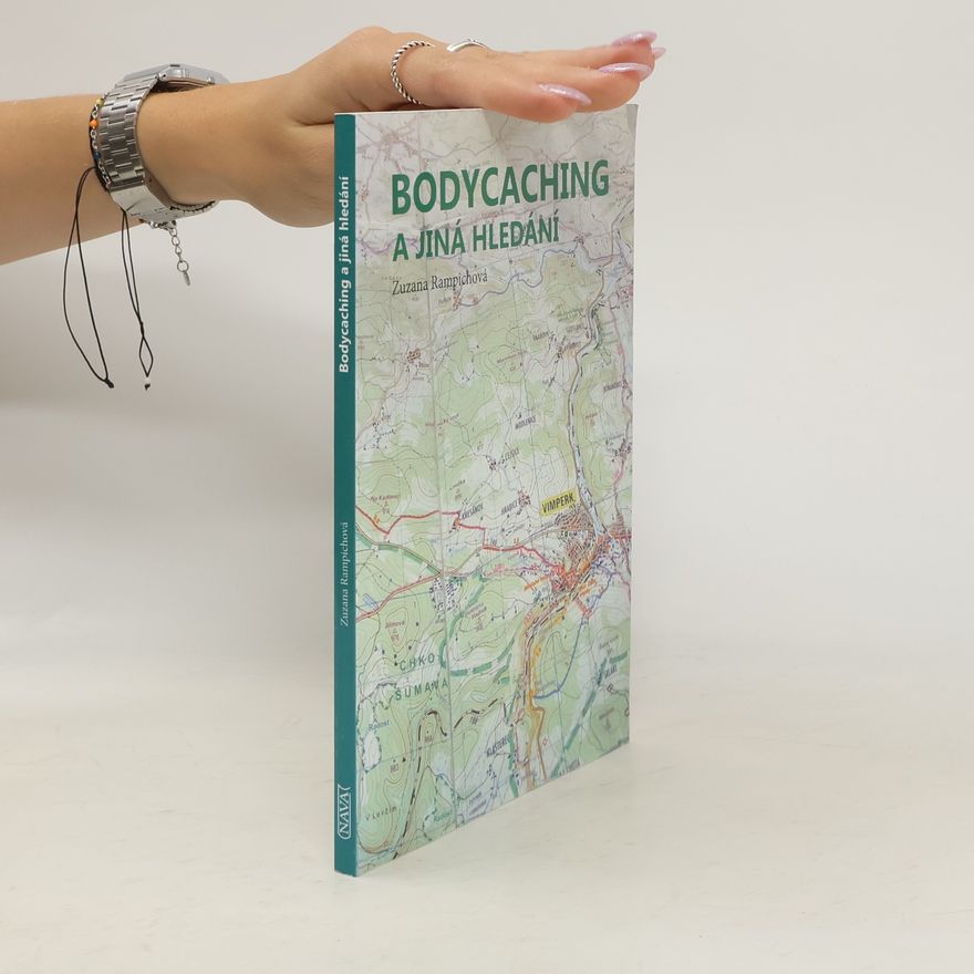 Zuzana Rampichová Bodycaching a jiná hledání