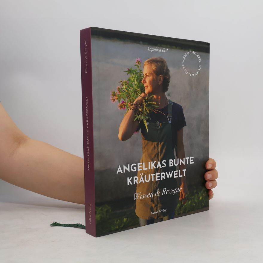 Angelika Ertl Angelikas bunte Kräuterwelt