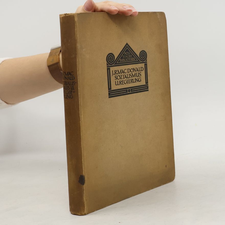 J. Ramsay Macdonald Sozialismus u regierung