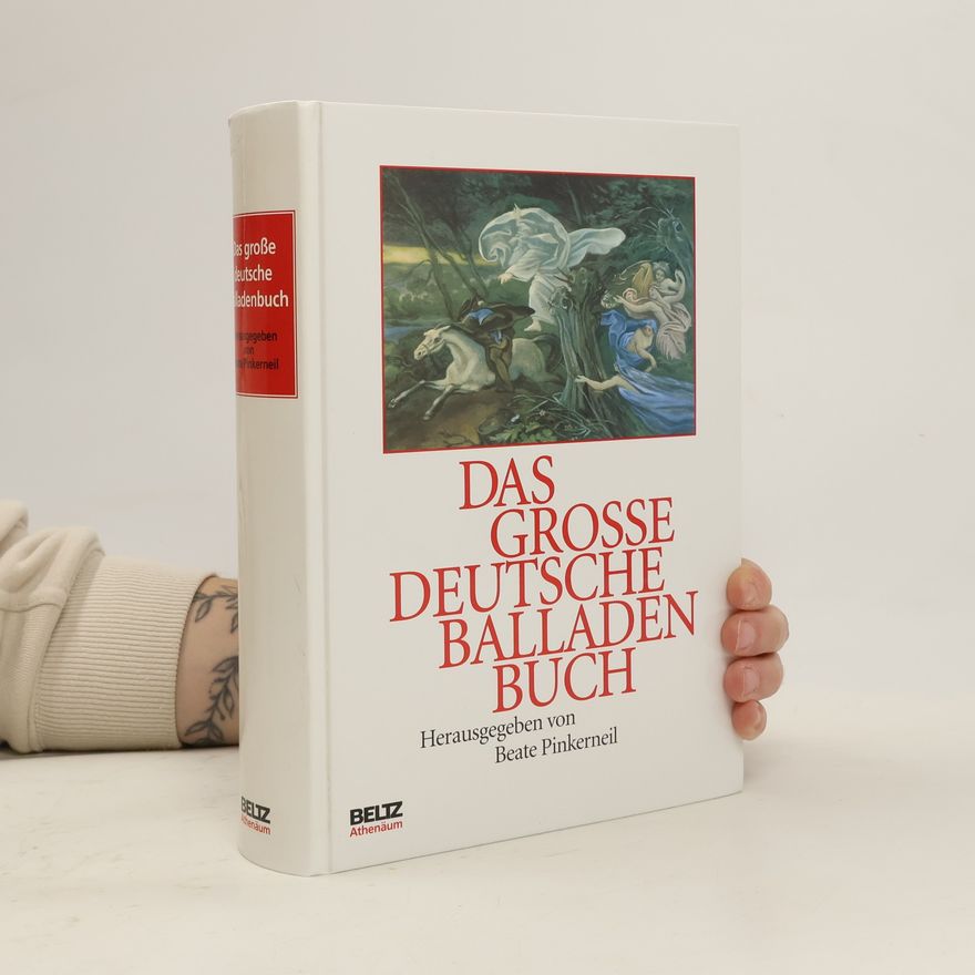 Beate Pinkerneil Das grosse deutsche Balladenbuch